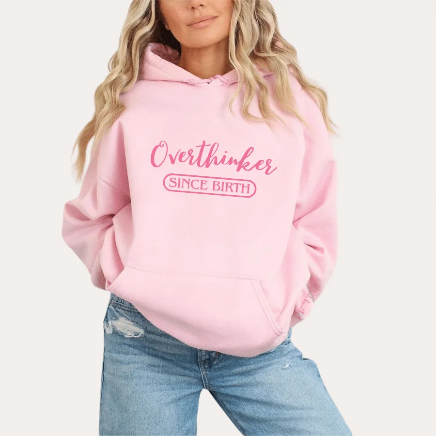 OVERTHINKER (Since Birth) Hooded Sweatshirt